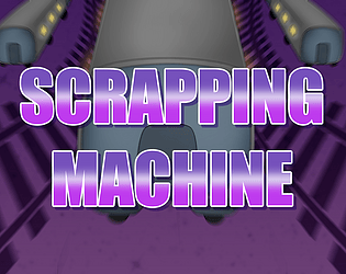 Scrapping Machine